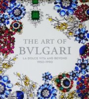The Art of Bulgari: La Dolce Vita and Beyond 1950-1990 ブルガリ