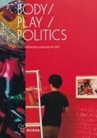 BODY / PLAY / POLITICS