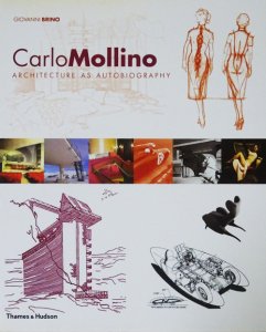 Carlo Mollino: Architecture as Autobiography カルロ・モリーノ