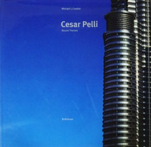Cesar Pelli: Recent Themes ڥβ