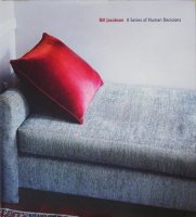 Bill Jacobson: A Series of Human Decisions ӥ롦䥳֥