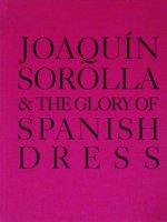<img class='new_mark_img1' src='https://img.shop-pro.jp/img/new/icons50.gif' style='border:none;display:inline;margin:0px;padding:0px;width:auto;' />Joaquin Sorolla and the Glory of Spanish Dress ۥ󡦥ȥڥ