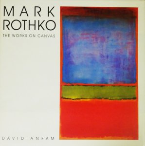 Mark Rothko: The Works on Canvas Catalogue Raisonne マーク・ロスコ カタログ・レゾネ -  古本買取販売 ハモニカ古書店 建築 美術 写真 デザイン 近代文学 大阪府古書籍商組合加盟店