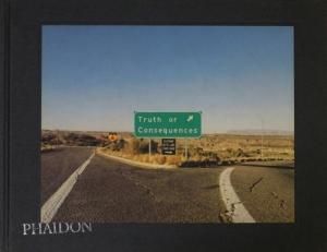 Truth or Consequences by Nick Waplington