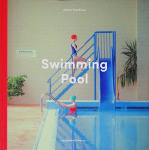 Maria Svarbova: Swimming Pool マーリア・シュヴァルボヴァー - 古本買取販売 ハモニカ古書店 建築 美術 写真 デザイン  近代文学 大阪府古書籍商組合加盟店