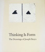 Thinking Is Form: The Drawings of Joseph Beuys ヨーゼフ・ボイス