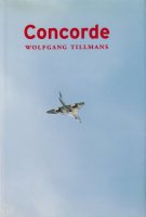 Wolfgang Tillmans: Concorde 1st Edition ե󥰡ƥޥ