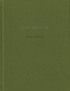 juxtapose 柴田敏雄 オリジナルプリント付・サイン入り - 古本買取販売