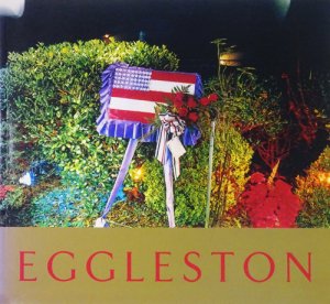 William Eggleston: Ancient and Modern ウィリアム・エグルストン