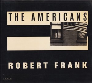Robert Frank: The Americans ロバート・フランク - 古本買取販売 