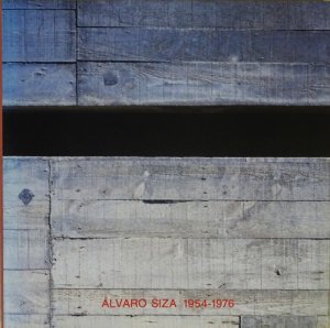 Alvaro Siza 1954-1976 アルヴァロ・シザ - 古本買取販売 ハモニカ古 