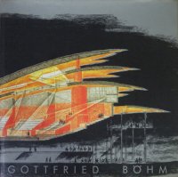 Gottfried Bohm: Buildings and Projects 1985 to 2000 ゴットフリート・ベーム