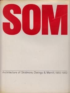 <img class='new_mark_img1' src='https://img.shop-pro.jp/img/new/icons50.gif' style='border:none;display:inline;margin:0px;padding:0px;width:auto;' />SOM: Architecture of Skidmore, Owings & Merrill, 1950-1962β