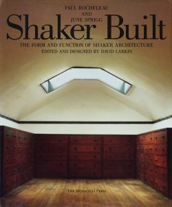 Shaker Built: The Form and Function of Shaker Architecture - 古本買取販売 ハモニカ古書店  建築 美術 写真 デザイン 近代文学 大阪府古書籍商組合加盟店