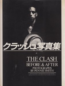 クラッシュ写真集 The Clash Before & After: Photographs by Pennie 