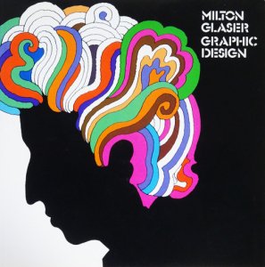 Milton Glaser: Graphic Design ミルトン・グレーサー - 古本買取販売 ...