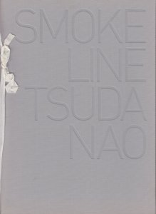 SMOKE LINE 津田直 資生堂ギャラリー版 - 古本買取販売 ハモニカ古書店