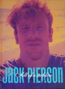 Jack Pierson: All of Sudden ジャック・ピアソン - 古本買取販売