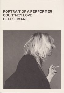 Hedi Slimane: Portrait of a Performer Courtney Love エディ 