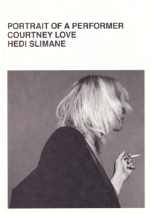 Hedi Slimane: Portrait of a Performer Courtney Love ǥޥβ
