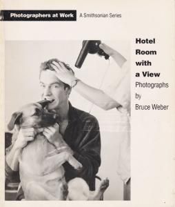 Hotel Room with a View, Photographs by Bruce Weber ブルース 