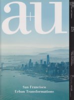 a+u 2018年4月号　サンフランシスコ─都市の変容
