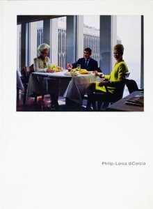 Philip-Lorca diCorcia: Eleven フィリップ＝ロルカ・ディコルシア 