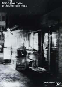 Daido Moriyama: Shinjuku 19xx-20xx 森山大道 サイン入り - 古本買取