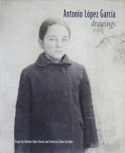 Antonio Lopez Garcia: Drawings アントニオ・ロペス・ガルシア - 古本 