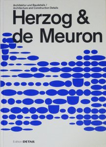 Herzog & de Meuron Architecture and Construction Details 