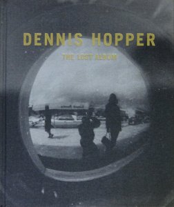 Dennis Hopper: The Lost Album デニス・ホッパー - 古本買取販売 