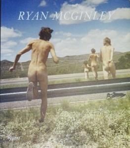 Ryan McGinley: Whistle for the Wind ライアン・マッギンレー - 古本