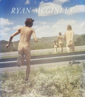 Ryan McGinley: Whistle for the Wind 饤󡦥ޥå졼