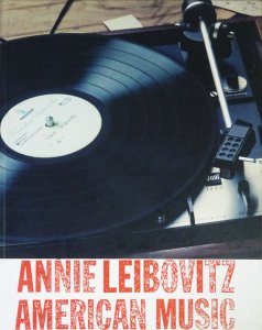 Annie Leibovitz: American Music アニー・リーボヴィッツ - 古本買取
