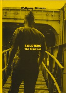 Wolfgang Tillmans: Soldiers The Nineties ヴォルフガング