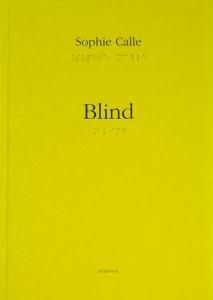 Sophie Calle: Blind ソフィ・カル - 古本買取販売 ハモニカ古書店