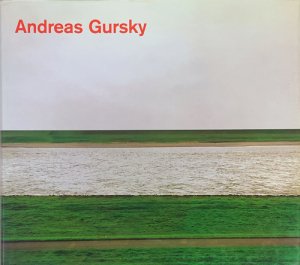 Andreas Gursky: Photographs アンドレアス・グルスキー - 古本買取 