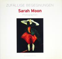 <img class='new_mark_img1' src='https://img.shop-pro.jp/img/new/icons50.gif' style='border:none;display:inline;margin:0px;padding:0px;width:auto;' />Sarah Moon: Zufallige begegnungen. Photographien 顦ࡼ