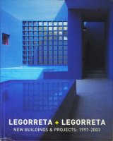Legorreta + Legorreta: New Buildings & Projects 1997-2003 レゴレッタ