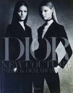 Dior New Couture: Volume 2. Patrick Demarchelier パトリック 