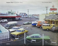 Stephen Shore: Uncommon Places The Complete Works スティーブン・シュア