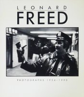 Leonard Freed: Photographs 1954-1990 レナード・フリード