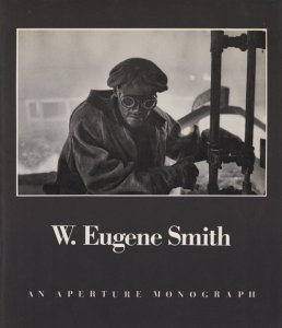 W. Eugene Smith: His Photographs and Notes. An Aperture Monograph ユージン・スミス  - 古本買取販売 ハモニカ古書店 建築 美術 写真 デザイン 近代文学 大阪府古書籍商組合加盟店