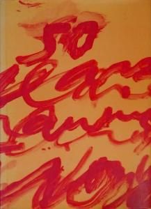 Cy Twombly: 50 Years of Work on paper サイ・トゥオンブリー - 古本 