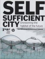 Self-Sufficient City: Envisioning the habitat of the future