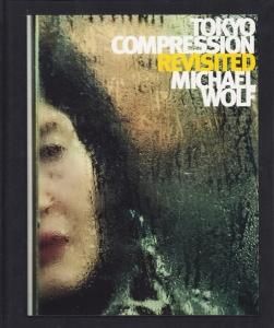 パーティを彩るご馳走や Michael Wolf: Tokyo Compression Revisited マイケル・ウォルフ ドキュメント