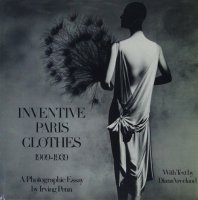 Inventive Paris Clothes, 1909-1939: A Photographic Essay by Irving Penn アーヴィング・ペン