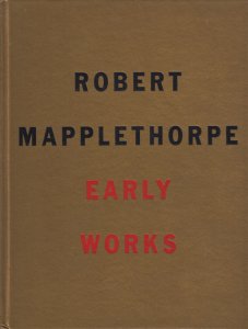 <img class='new_mark_img1' src='https://img.shop-pro.jp/img/new/icons50.gif' style='border:none;display:inline;margin:0px;padding:0px;width:auto;' />Robert Mapplethorpe: The Early Works Сȡᥤץ륽פβ