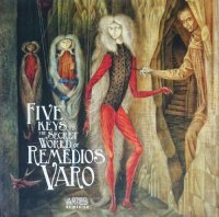 The Five Keys to the Secret World of Remedios Varo レメディオス・バロ
