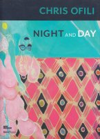 Chris Ofili: Night and Day クリス・オフィリ